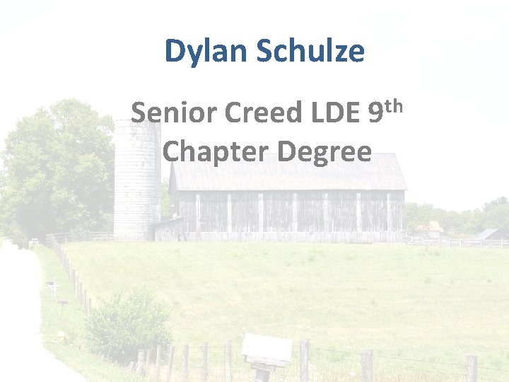 Dylan Schulze th 9 Senior Creed LDE Chapter Degree 