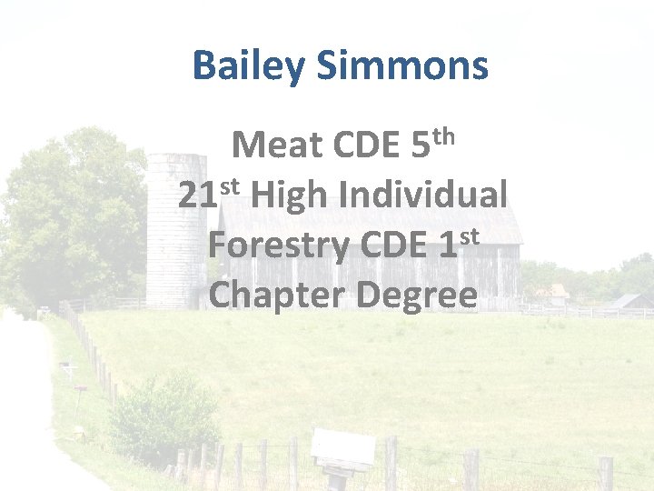 Bailey Simmons th 5 Meat CDE 21 st High Individual Forestry CDE 1 st