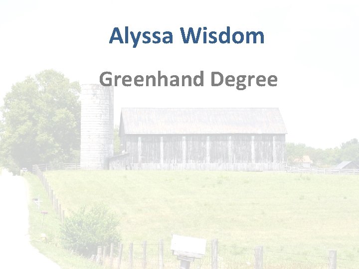 Alyssa Wisdom Greenhand Degree 