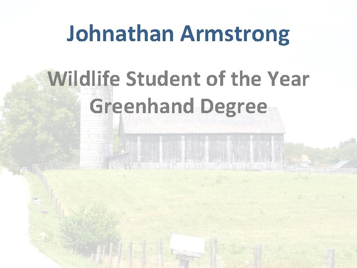 Johnathan Armstrong Wildlife Student of the Year Greenhand Degree 