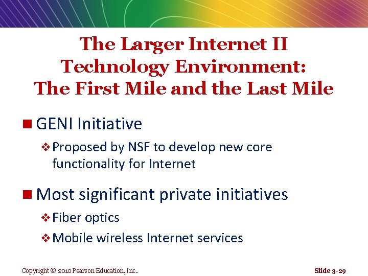 The Larger Internet II Technology Environment: The First Mile and the Last Mile n