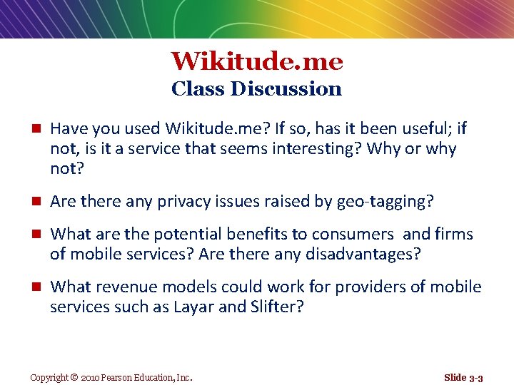 Wikitude. me Class Discussion n Have you used Wikitude. me? If so, has it