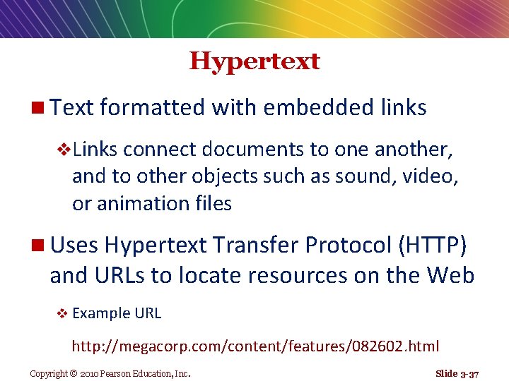 Hypertext n Text formatted with embedded links v. Links connect documents to one another,