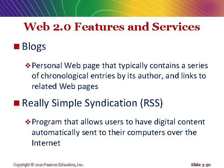 Web 2. 0 Features and Services n Blogs v Personal Web page that typically