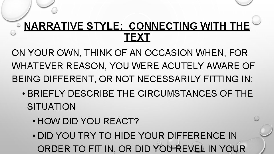 NARRATIVE STYLE: CONNECTING WITH THE TEXT ON YOUR OWN, THINK OF AN OCCASION WHEN, NARRATIVE STYLE: CONNECTING WITH THE TEXT ON YOUR OWN, THINK OF AN OCCASION WHEN,