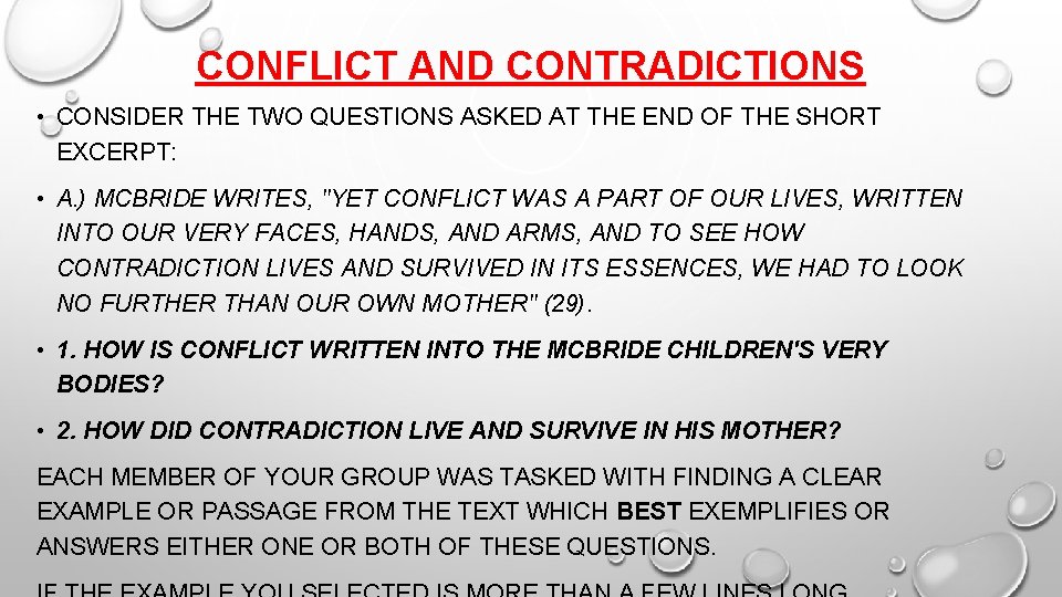 CONFLICT AND CONTRADICTIONS • CONSIDER THE TWO QUESTIONS ASKED AT THE END OF THE CONFLICT AND CONTRADICTIONS • CONSIDER THE TWO QUESTIONS ASKED AT THE END OF THE