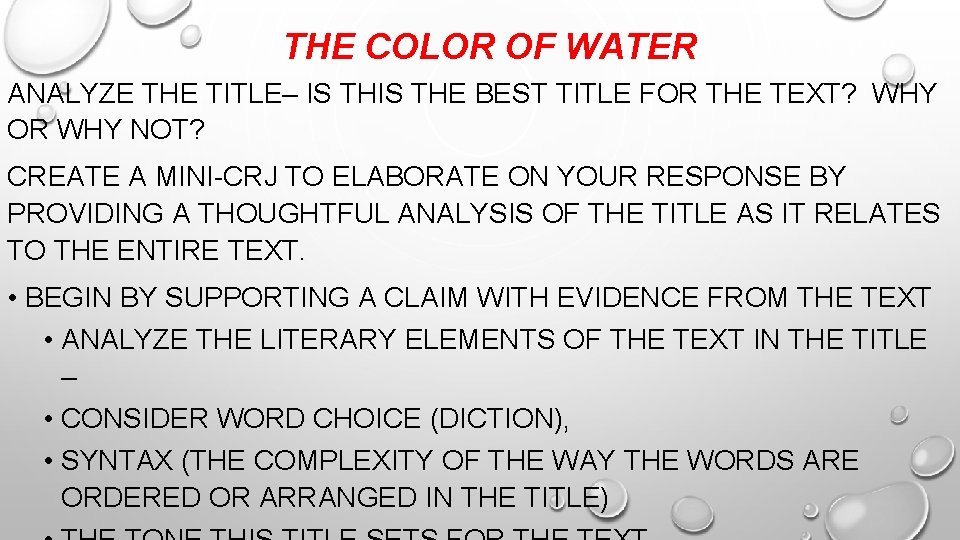 THE COLOR OF WATER ANALYZE THE TITLE– IS THE BEST TITLE FOR THE TEXT? THE COLOR OF WATER ANALYZE THE TITLE– IS THE BEST TITLE FOR THE TEXT?