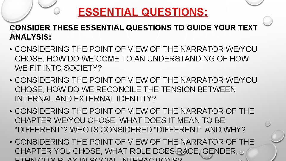 ESSENTIAL QUESTIONS: CONSIDER THESE ESSENTIAL QUESTIONS TO GUIDE YOUR TEXT ANALYSIS: • CONSIDERING THE ESSENTIAL QUESTIONS: CONSIDER THESE ESSENTIAL QUESTIONS TO GUIDE YOUR TEXT ANALYSIS: • CONSIDERING THE