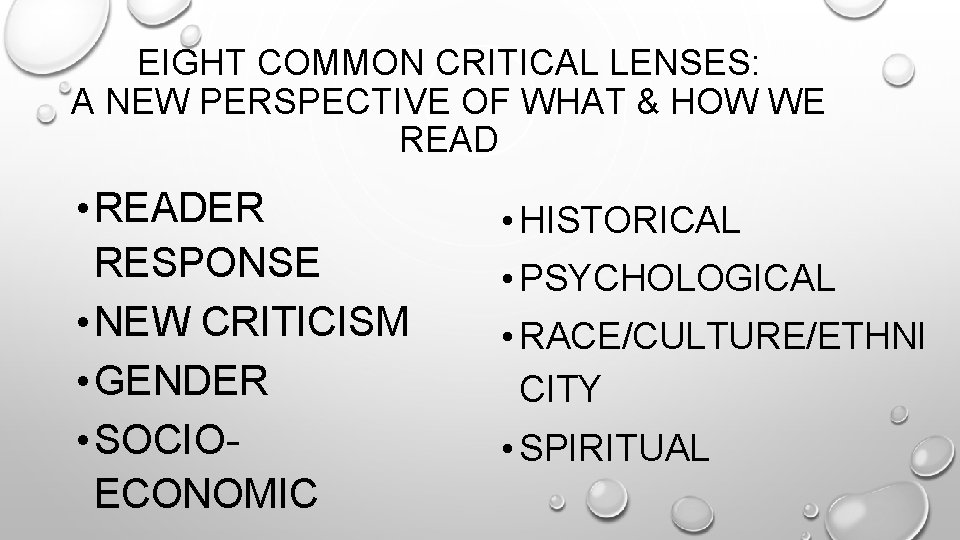 EIGHT COMMON CRITICAL LENSES: A NEW PERSPECTIVE OF WHAT & HOW WE READ • EIGHT COMMON CRITICAL LENSES: A NEW PERSPECTIVE OF WHAT & HOW WE READ •