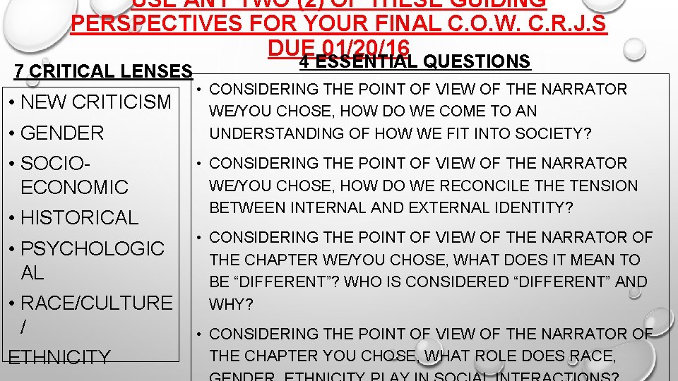 USE ANY TWO (2) OF THESE GUIDING PERSPECTIVES FOR YOUR FINAL C. O. W. USE ANY TWO (2) OF THESE GUIDING PERSPECTIVES FOR YOUR FINAL C. O. W.