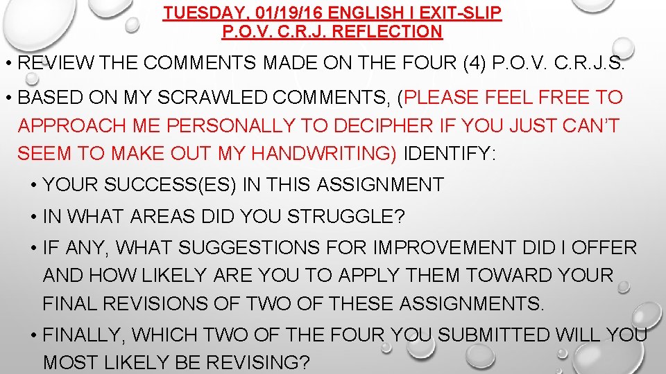 TUESDAY, 01/19/16 ENGLISH I EXIT-SLIP P. O. V. C. R. J. REFLECTION • REVIEW TUESDAY, 01/19/16 ENGLISH I EXIT-SLIP P. O. V. C. R. J. REFLECTION • REVIEW