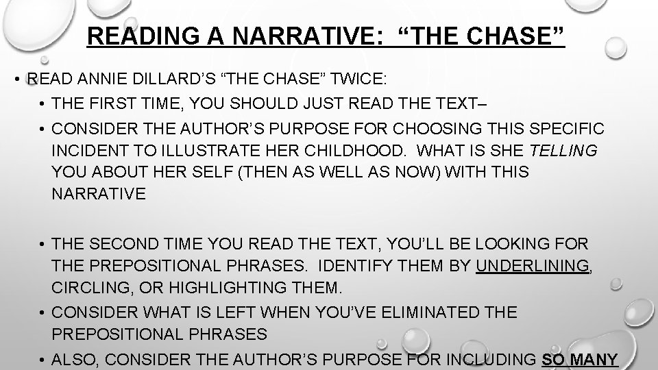 READING A NARRATIVE: “THE CHASE” • READ ANNIE DILLARD’S “THE CHASE” TWICE: • THE READING A NARRATIVE: “THE CHASE” • READ ANNIE DILLARD’S “THE CHASE” TWICE: • THE