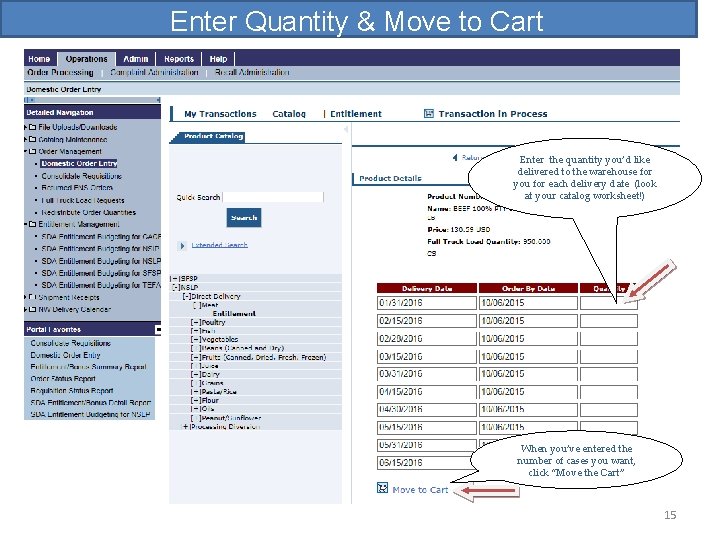 Enter Quantity & Move to Cart Enter the quantity you’d like delivered to the