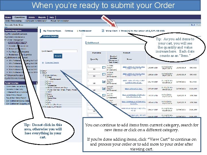 When you’re ready to submit your Order Tip: As you add items to your