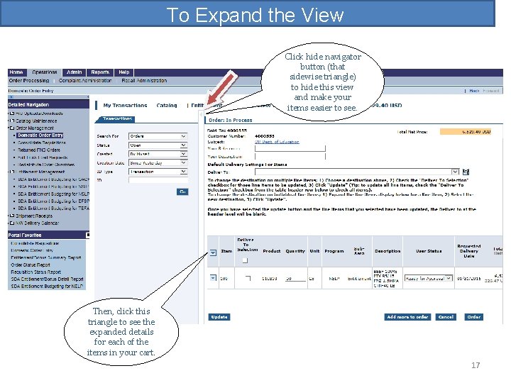 To Expand the View Click hide navigator button (that sidewise triangle) to hide this