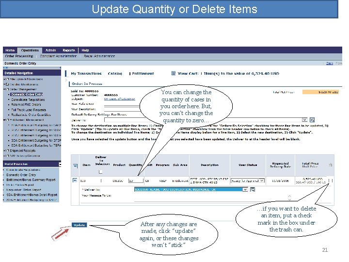 Update Quantity or Delete Items You can change the quantity of cases in you