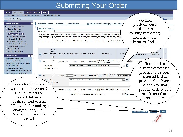 Submitting Your Order Two more products were added to the existing beef order; sliced
