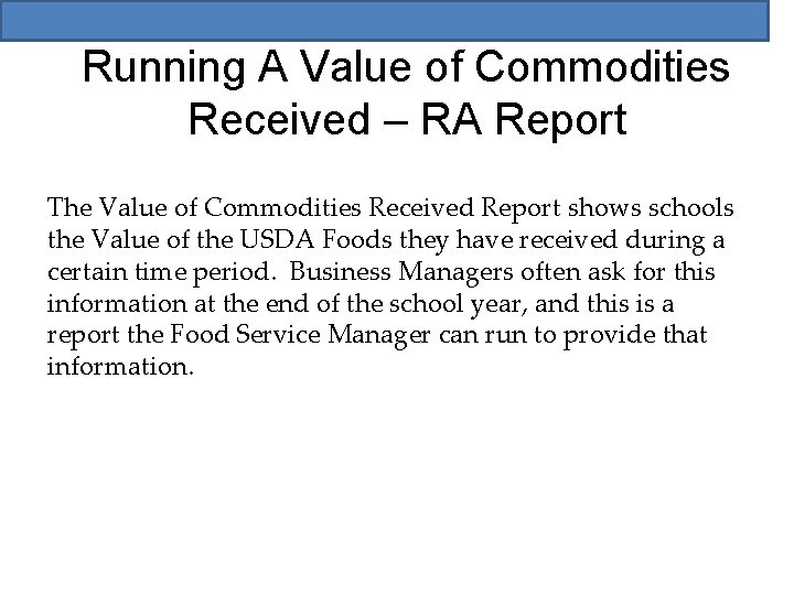 Running A Value of Commodities Received – RA Report The Value of Commodities Received