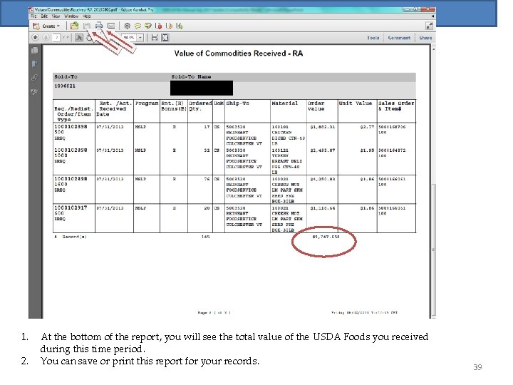 1. 2. At the bottom of the report, you will see the total value