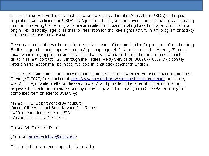 In accordance with Federal civil rights law and U. S. Department of Agriculture (USDA)