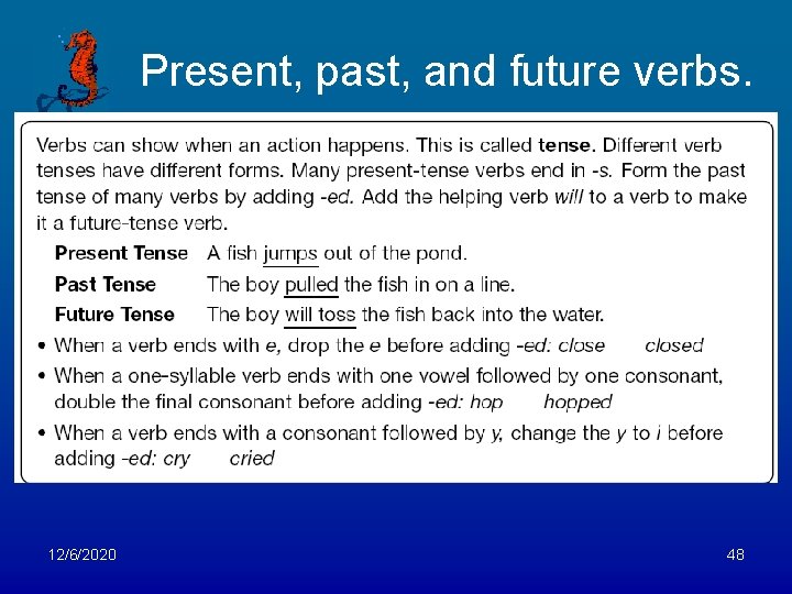Present, past, and future verbs. 12/6/2020 48 