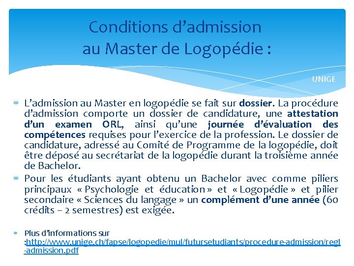 Conditions d’admission au Master de Logopédie : UNIGE L’admission au Master en logopédie se