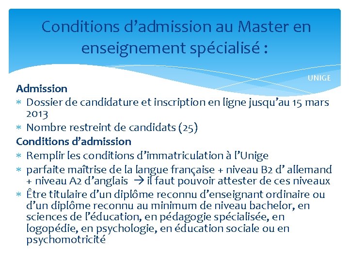  Conditions d’admission au Master en enseignement spécialisé : UNIGE Admission Dossier de candidature