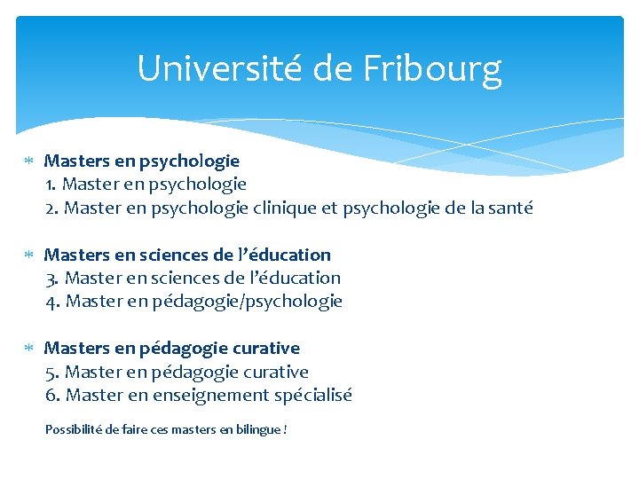 Université de Fribourg Masters en psychologie 1. Master en psychologie 2. Master en psychologie