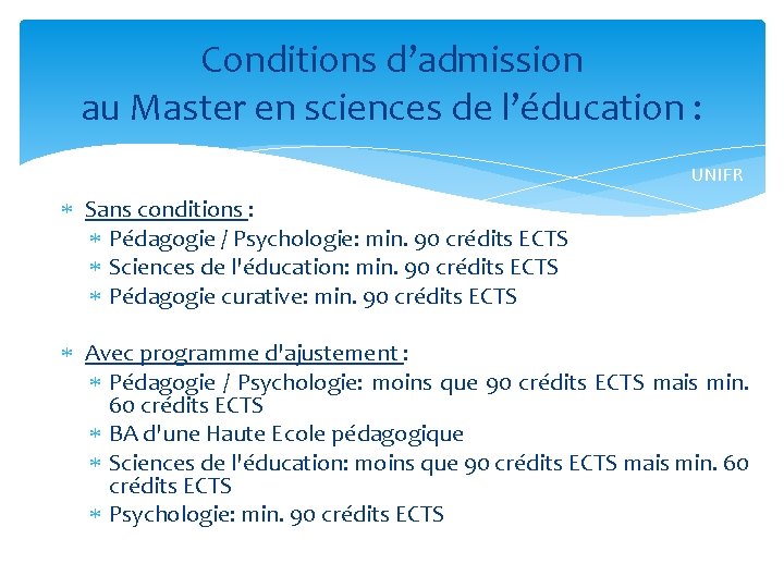 Conditions d’admission au Master en sciences de l’éducation : UNIFR Sans conditions : Pédagogie