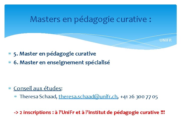 Masters en pédagogie curative : UNIFR 5. Master en pédagogie curative 6. Master en