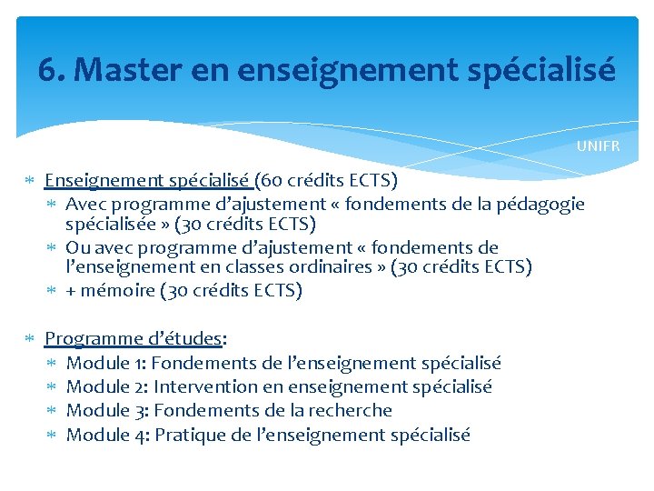 6. Master en enseignement spécialisé UNIFR Enseignement spécialisé (60 crédits ECTS) Avec programme d’ajustement