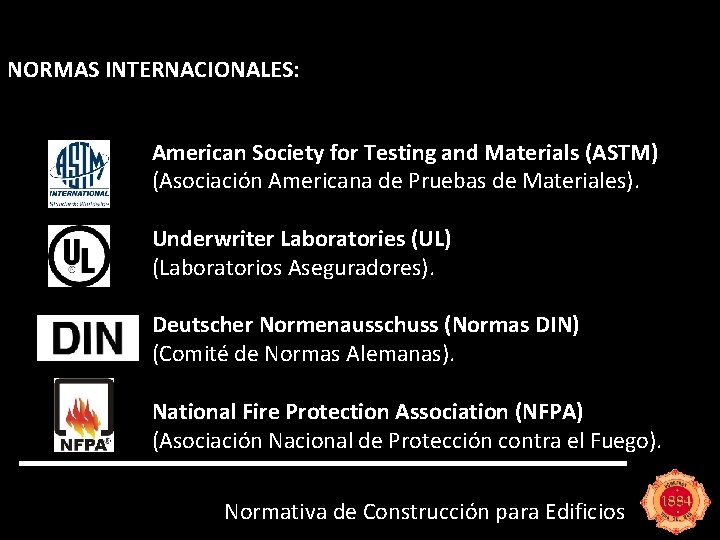 NORMAS INTERNACIONALES: American Society for Testing and Materials (ASTM) (Asociación Americana de Pruebas de