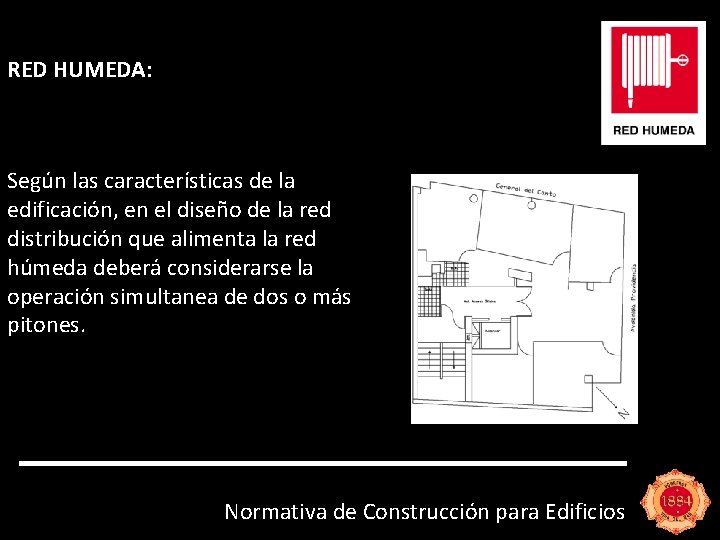 RED HUMEDA: Según las características de la edificación, en el diseño de la red
