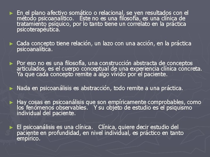 ► En el plano afectivo somático o relacional, se ven resultados con el método