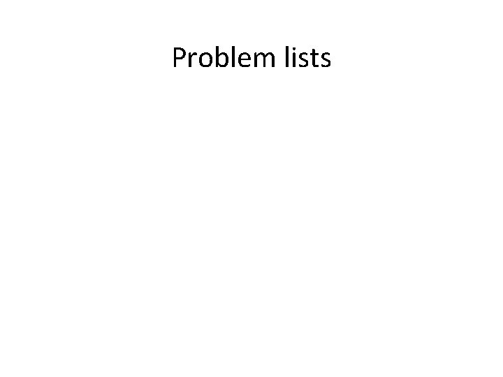 Problem lists 