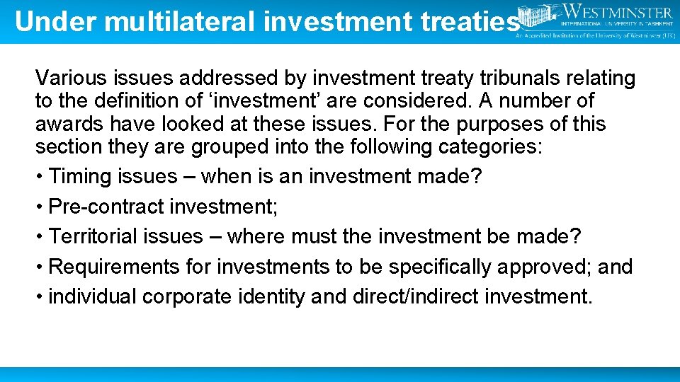 Under multilateral investment treaties Various issues addressed by investment treaty tribunals relating to the
