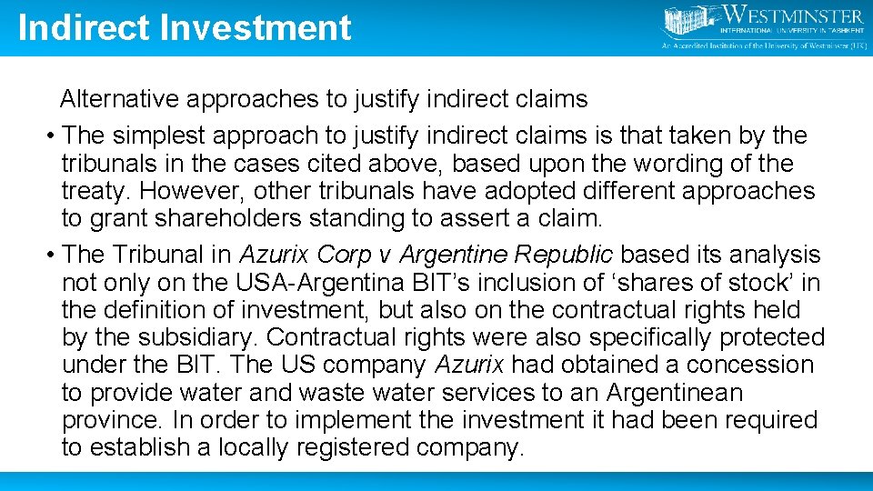 Indirect Investment Alternative approaches to justify indirect claims • The simplest approach to justify
