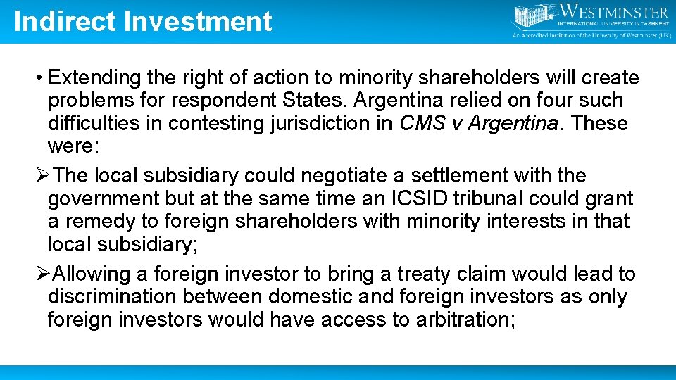 Indirect Investment • Extending the right of action to minority shareholders will create problems