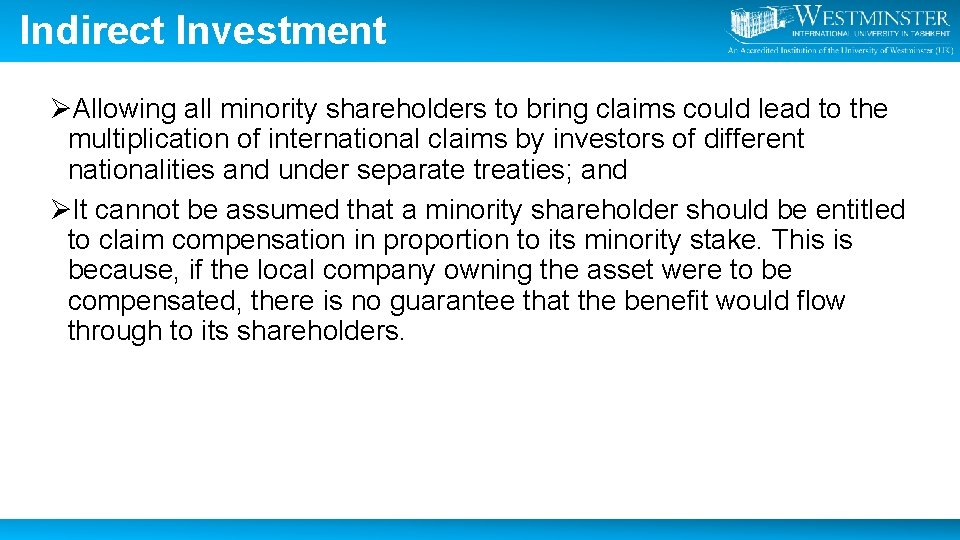 Indirect Investment ØAllowing all minority shareholders to bring claims could lead to the multiplication