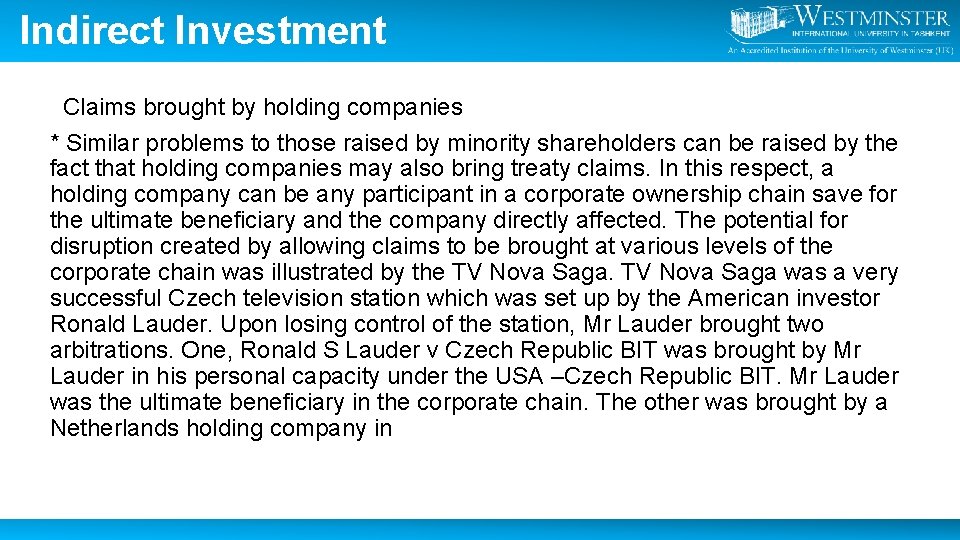 Indirect Investment Claims brought by holding companies * Similar problems to those raised by