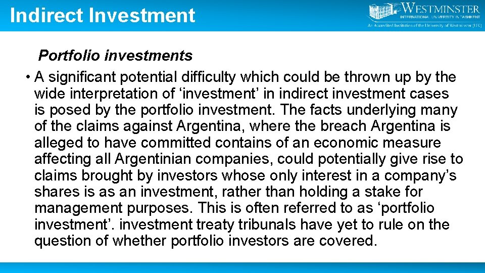 Indirect Investment Portfolio investments • A significant potential difficulty which could be thrown up