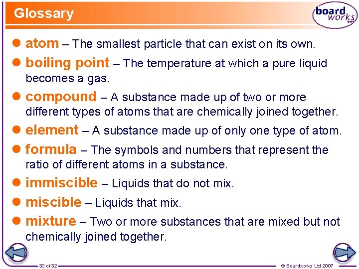 Glossary l atom – The smallest particle that can exist on its own. l