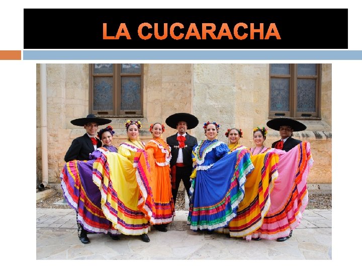 LA CUCARACHA 