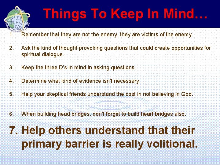 Things To Keep In Mind… 1. Remember that they are not the enemy, they
