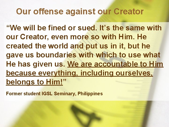 Our offense against our Creator “We will be fined or sued. It’s the same