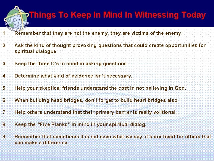 Things To Keep In Mind In Witnessing Today 1. Remember that they are not
