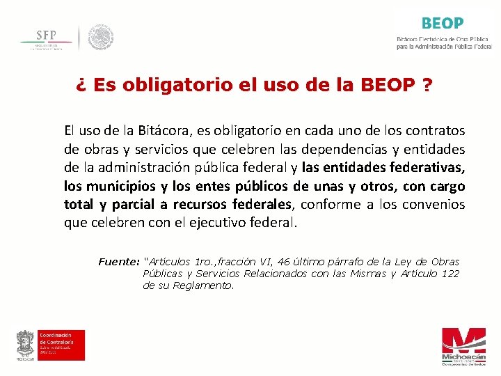 ¿ Es obligatorio el uso de la BEOP ? El uso de la Bitácora,