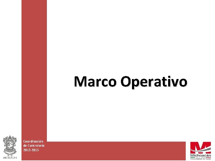 Marco Operativo Coordinación de Contraloría 2012 -2015 