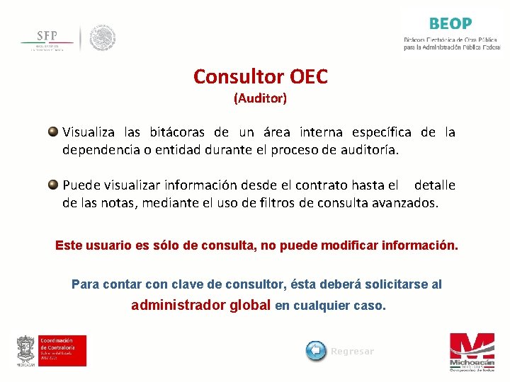 Consultor OEC (Auditor) Visualiza las bitácoras de un área interna específica de la dependencia