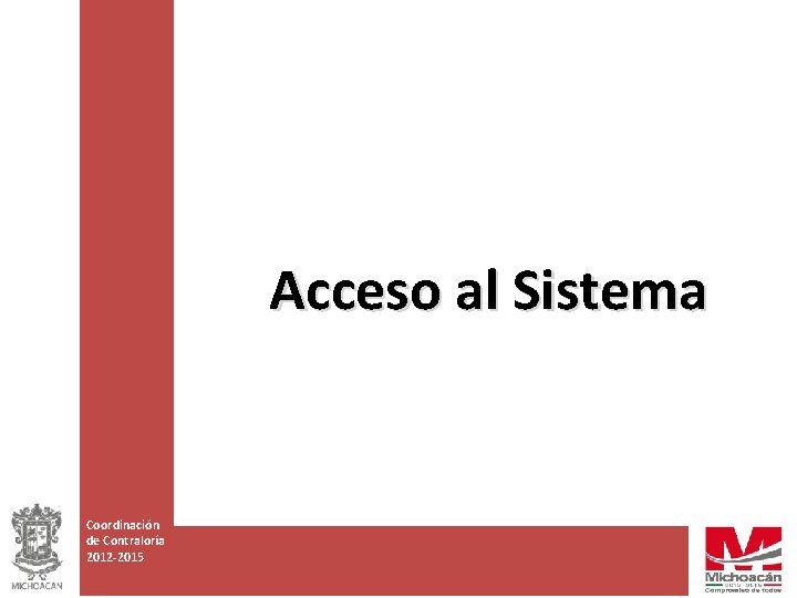 Acceso al Sistema Coordinación de Contraloría 2012 -2015 